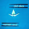 Old Akai - Ramen Soul - Single